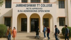 Enroll in Jambheshwar TT College – NCTE-Approved B.Ed. Admissions Open Now